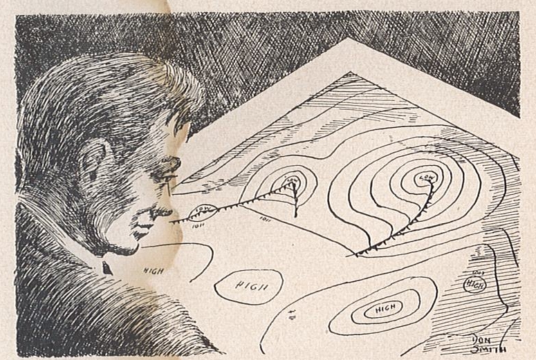 The Junior Meteorologist at his synoptic map. "Not at any price would he have revealed to the Chief that he had christened each new-born storm with a girl's name. ...&nbsp;He considered a moment, and thought of Maria. ... He found himself smiling, w…